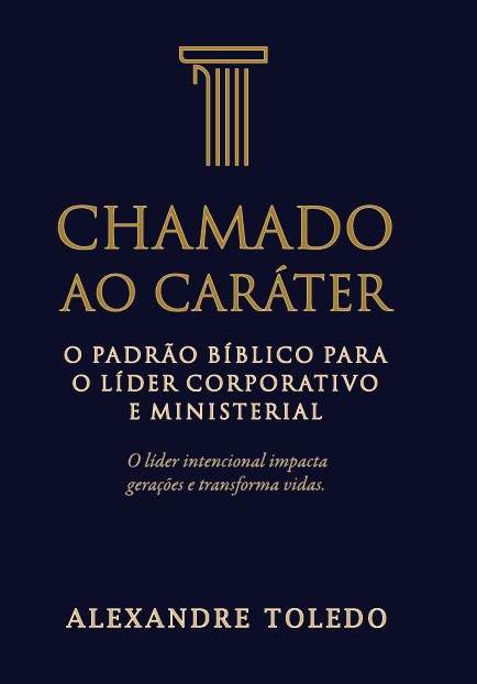 Chamado ao Caráter — Alexandre Toledo